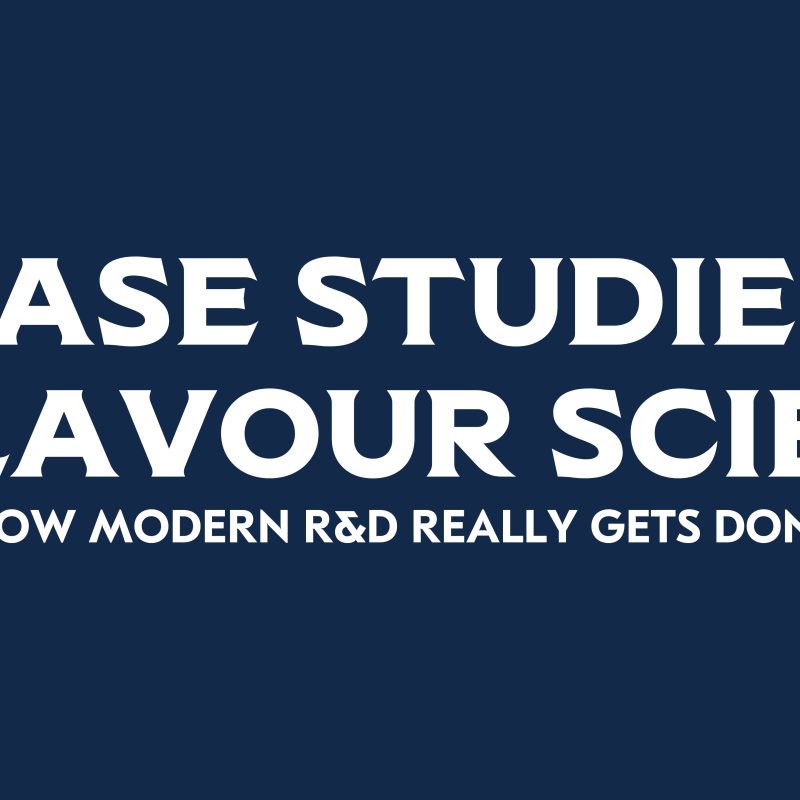 Case studies in flavour science HOW MODERN RD REALLY GETS DONE scaled